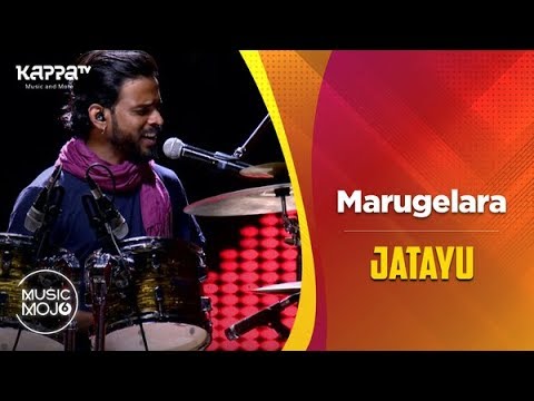 Marugelara - Jatayu - Music Mojo Season 6 - Kappa TV