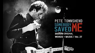 Pete Townshend - The Sea Refuses No River (2022 SSM version)