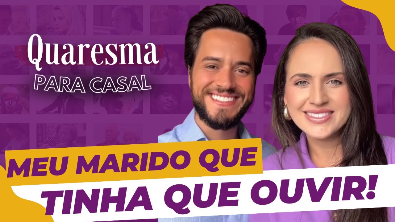 QUARESMA PARA CASAL | Dia 11 - Essa mensagem é pra você!