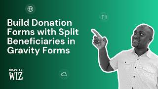 Build Donation Forms with Split Beneficiaries in Gravity Forms