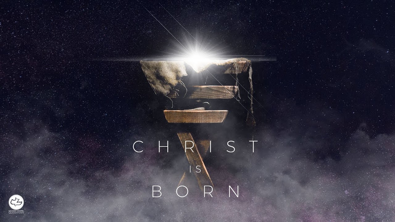 Calvary Chapel Quakertown // Christmas 2017 YouTube