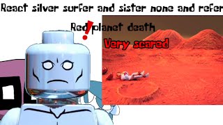 Reat Silver Surfer And Sister None And Refer Red Planet Death Very Scared