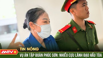 Vụ án Tập đoàn Phúc Sơn: Xét xử Hậu 
