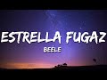 Beéle - estrella fugaz (Letra/Lyrics)