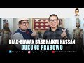 Blakblakan babe haikal hassan dukung prabowo