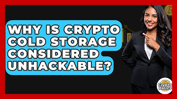 Why Is Crypto Cold Storage Considered Unhackable? - CryptoBasics360.com
