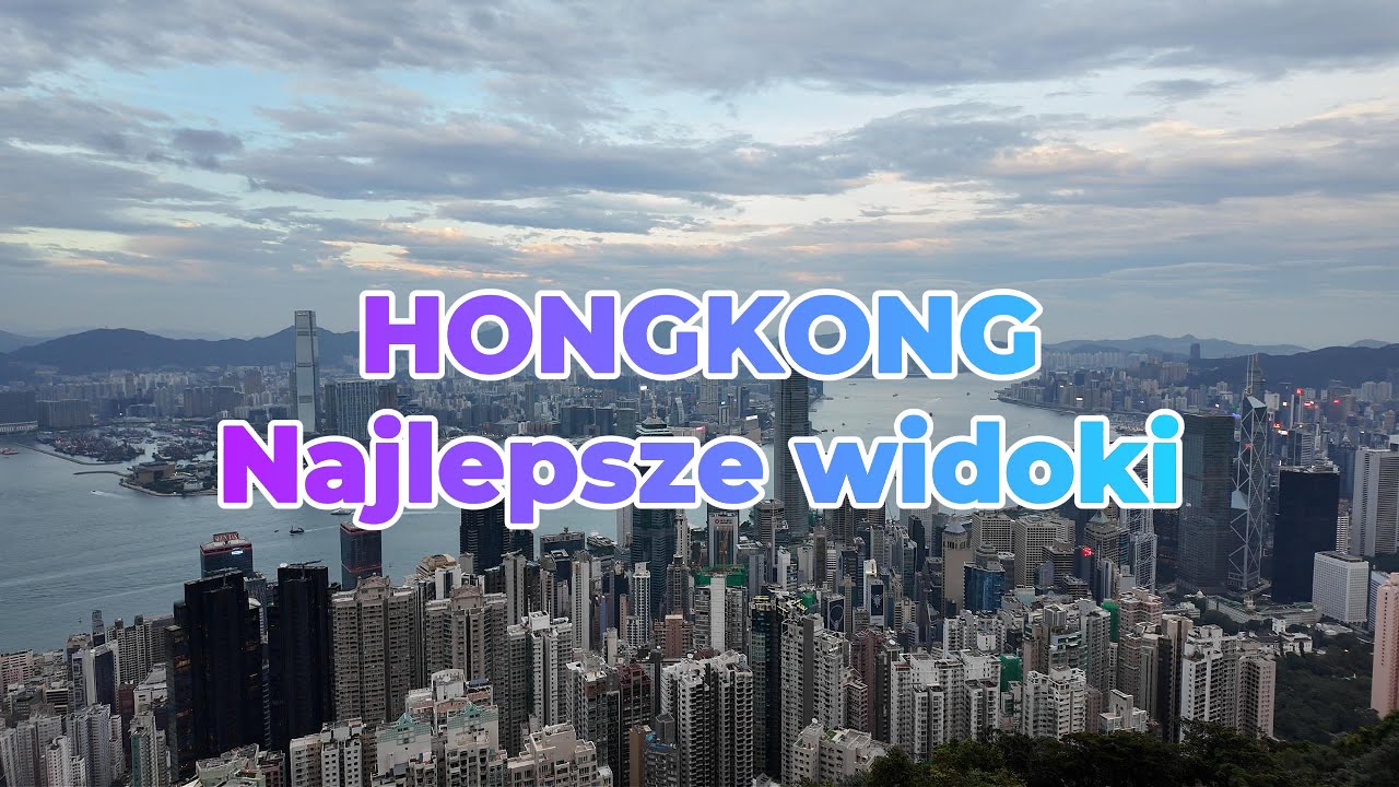 Najlepsze widoki Hongkongu | Central, Peak Tram, Victoria Peak  