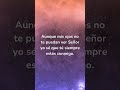 Aunque mis ojos no te puedan ver Señor yo sé que estás conmigo #frases #dios #shorts