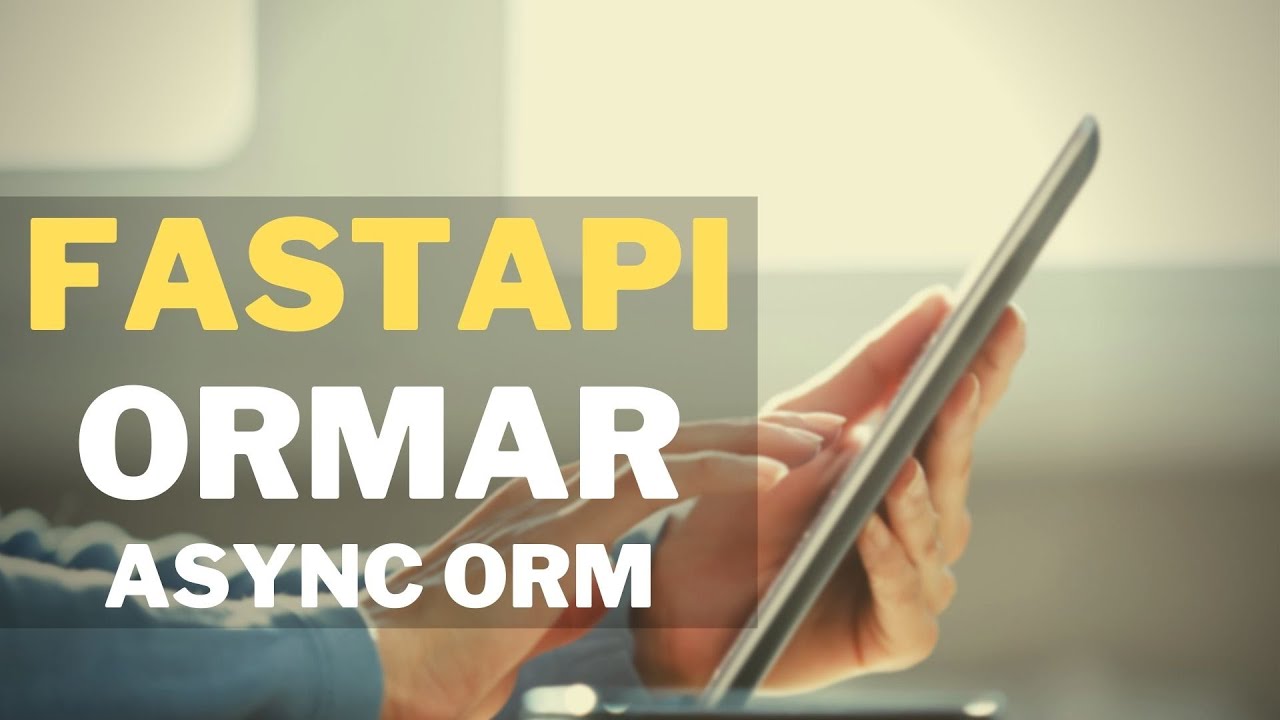 ormar + fastapi | async orm - YouTube