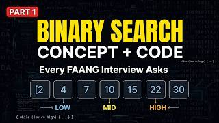 Binary Search - Concept + Code Every FAANG Interview Asks