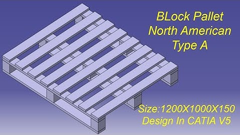 Pallet Design In CATIA V5 || North American || Block Pallet Type A