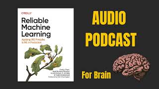 🎧 Reliable Machine Learning – Key Insights from the Book | Audio Podcast