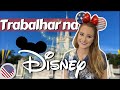 Como conseguir TRABALHAR NA DISNEY | Manual de TUDO SOBRE COMO TRABALHAR NA DISNEY (intercâmbio EUA)