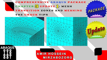 Comprehensive Abaqus Package Chapter 5 Update 1: Mesh Transition Zones and Meshing the Crack preview