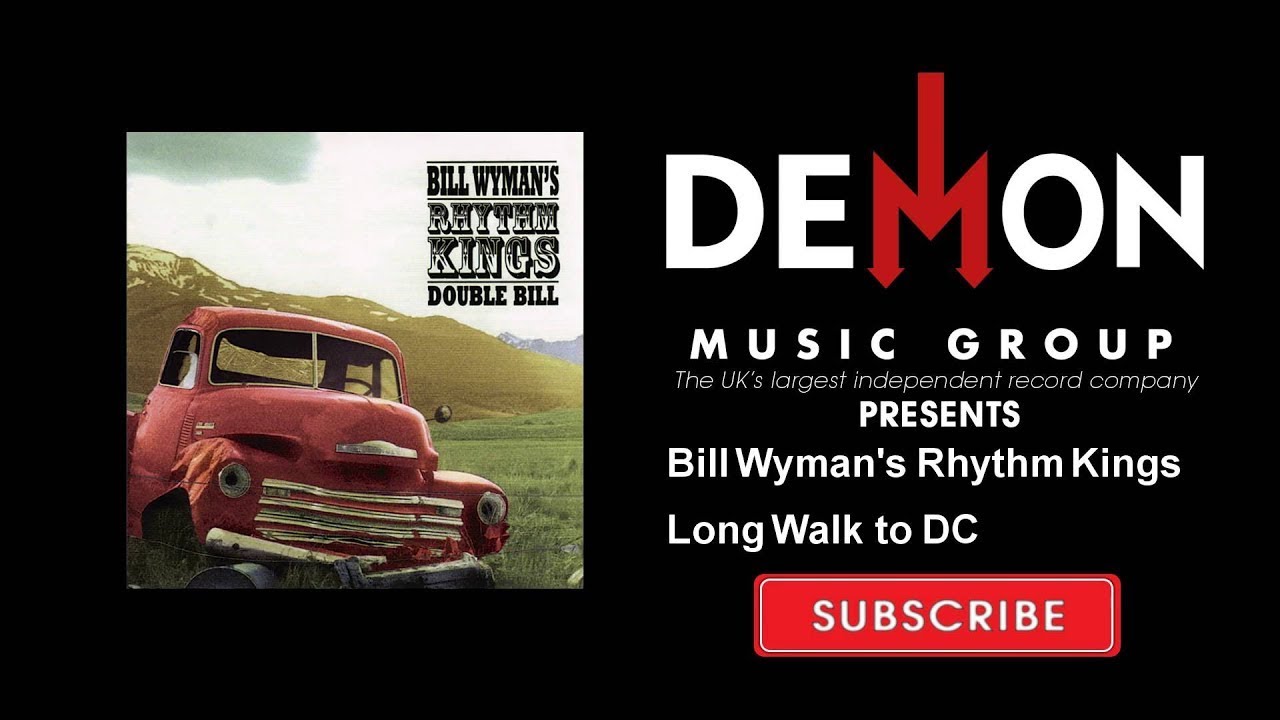 Bill Wyman's Rhythm Kings - Long Walk to DC - YouTube