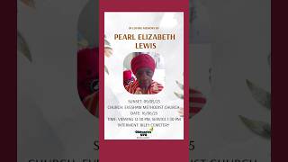 Pearl E. Lewis | Funeral Service Announcement #obituariessvg