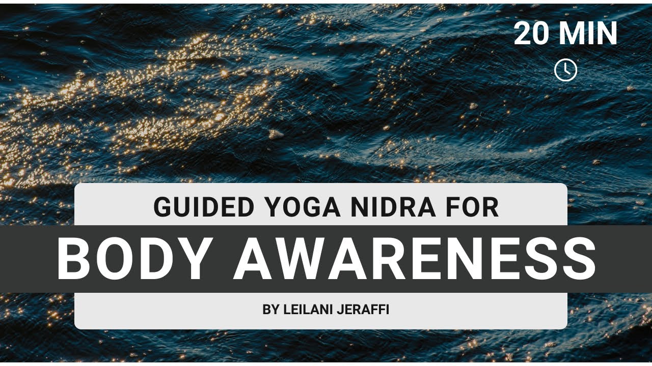 20 Min Yoga Nidra for DEEP BODY AWARENESS