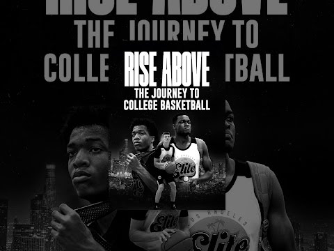Rise Above: The Journey to College Basketball