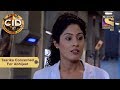 Your Favorite Character | Taarika Gets Concerned For Abhijeet | CID | Full Episode