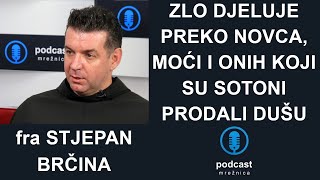 PODCAST MREŽNICA -Fra Stjepan Brčina: Trebamo vjernike spremne riskirati, traje borba dobra i zla