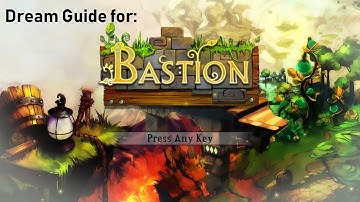 Achievement Guide for completing ALL 4 Dreams in Bastion w/ 10 idols