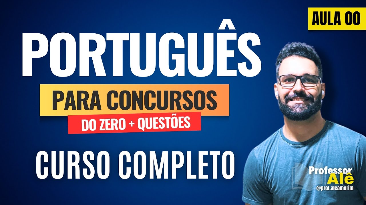 Português para Concursos do zero + Questões de concursos - Aula 00 - Introdução ao curso completo