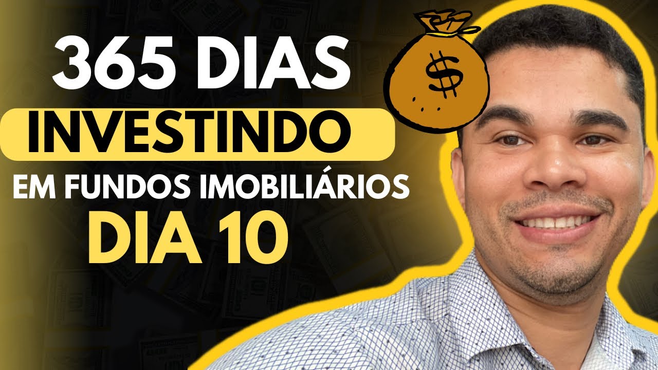 ✅📈 DIA 10/365 INVESTINDO NA BOLSA DE VALORES | FUNDOS IMOBILIÁRIOS (FIIs)
