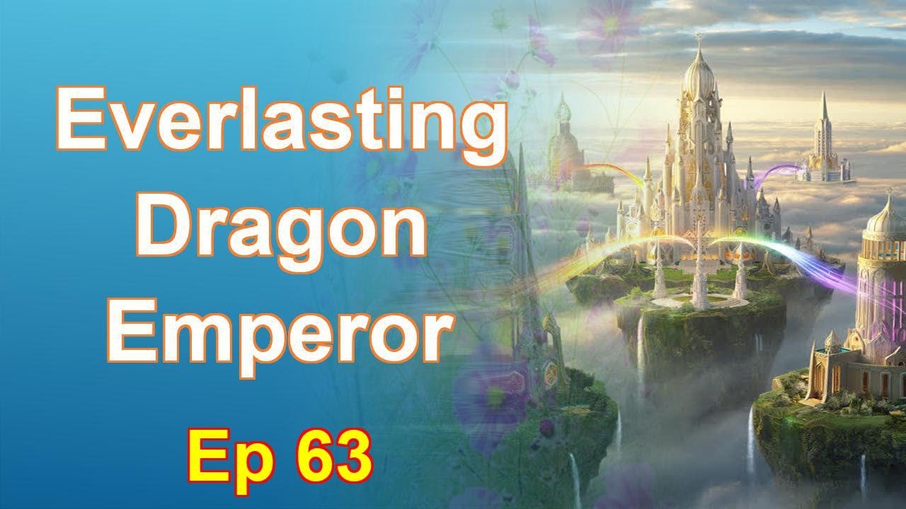 Everlasting Dragon Emperor - Episode 63: Chapters 5148 to 5215 - Audiobook