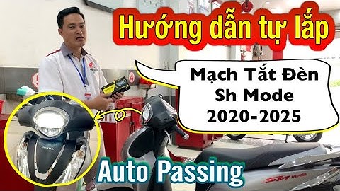 Hướng dẫn tự lắp mạch Tắt Mở Đèn xe Sh Mode từ 2020 - 2025 | Minh Nam Lê #congtacden #shmode