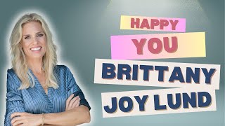 Brittany Joy Lund - Happy You Net Worth