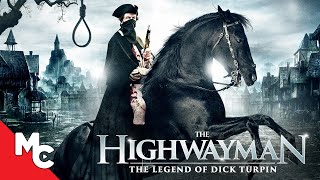 The Highwayman: The Legend of Dick Turpin