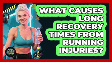 What Causes Long Recovery Times From Running Injuries? - High Energy Training Hub