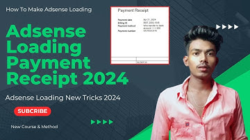 Adsense Loading Payment Receipt | How To Make Adsense Loading | High Cpc Keywords | New Method 2024