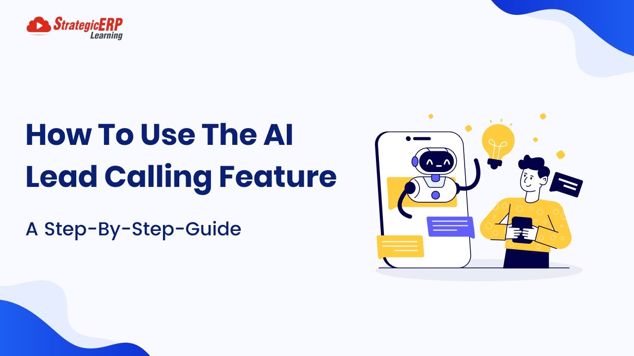 Automate Lead Calls with StrategicERP's AI Lead Calling Feature