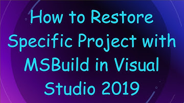 How to Restore Specific Project with MSBuild in Visual Studio 2019