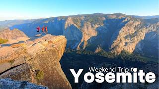 Weekend trip to Yosemite/Perfect Itinerary