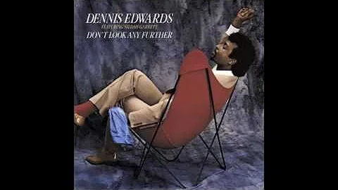 Dennis Edwards - Don't Look Any Further (HQ)