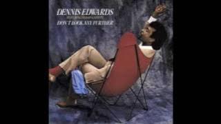 Dennis Edwards - Don't Look Any Further (HQ)