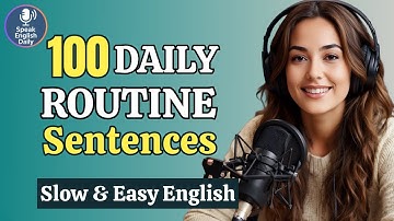 100 Daily Routine English Sentences – Speak About Your Day | A1–A2 | Real Life English Podcast
