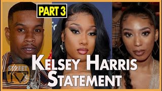 Kelsey Harris describes how Tory Lanez shot Megan Thee Stallion back in July 2020 (Pt.3)