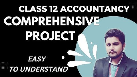 Accountancy Comprehensive Project || Class-12 || Easy to Understand #accountancy #commerce