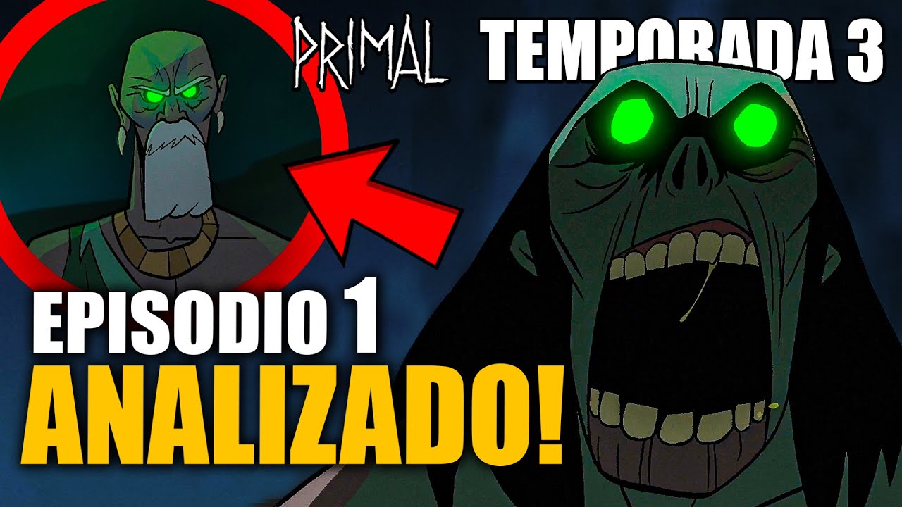 Analizando el Episodio 1 de Primal: Temporada 3