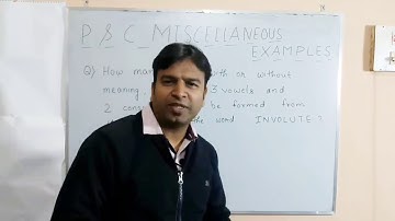 Permutation and Combination - Lecture 7(Miscellaneous Examples)