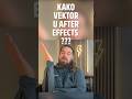 Kako importovati vektore u After Effects? | Pogledaj i ceo tutorial
