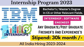 IBM Internship Program 2023-24 | Software Engineer | Hiring for Fresher | Apply Now ibm internship