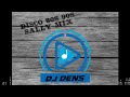 Disco 80s 90s Sally Mix Dj Dens