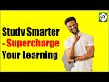 10 Science Proven Ways to Study Smarter and Supercharge Your Learning