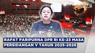 BREAKING NEWS - RAPAT PARIPURNA DPR RI KE-23 MASA PERSIDANGAN V TAHUN SIDANG 2025-2026