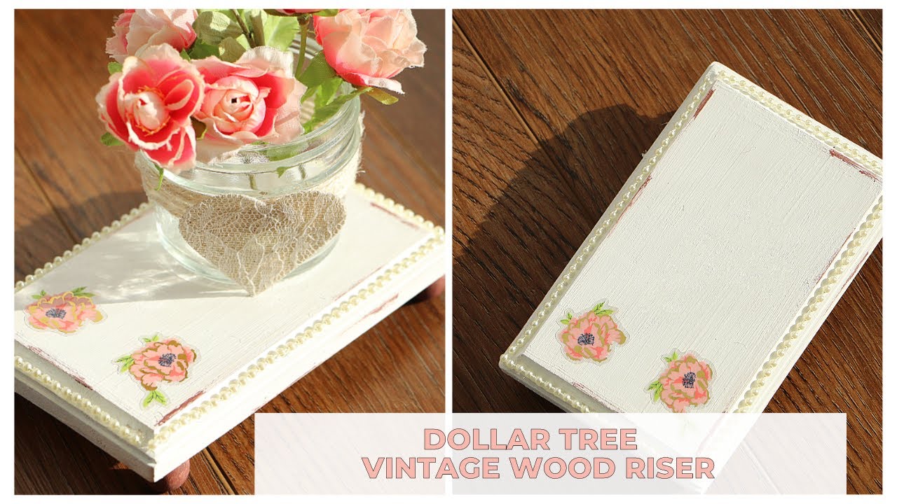 Dollar Tree Vintage Wood Riser - YouTube