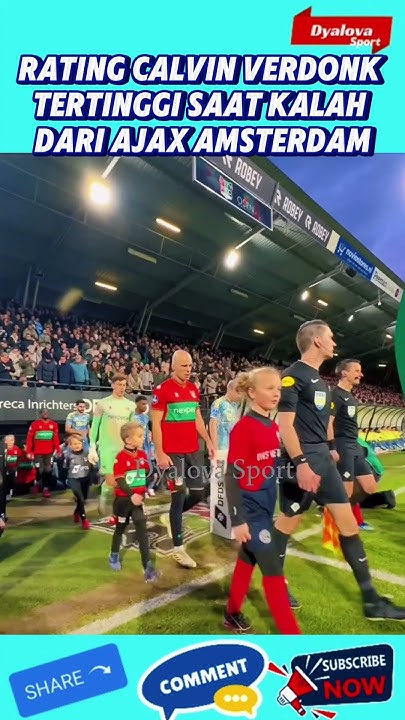 RATING CALVIN VERDONK TERTINGGI SAAT KALAH DARI AJAX AMSTERDAM - YouTube